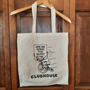 Bag Edge 100% cotton "Are We Going Too Slow?" Clubhouse reusable tote bag